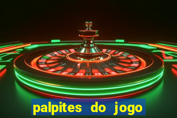 palpites do jogo aberto hoje